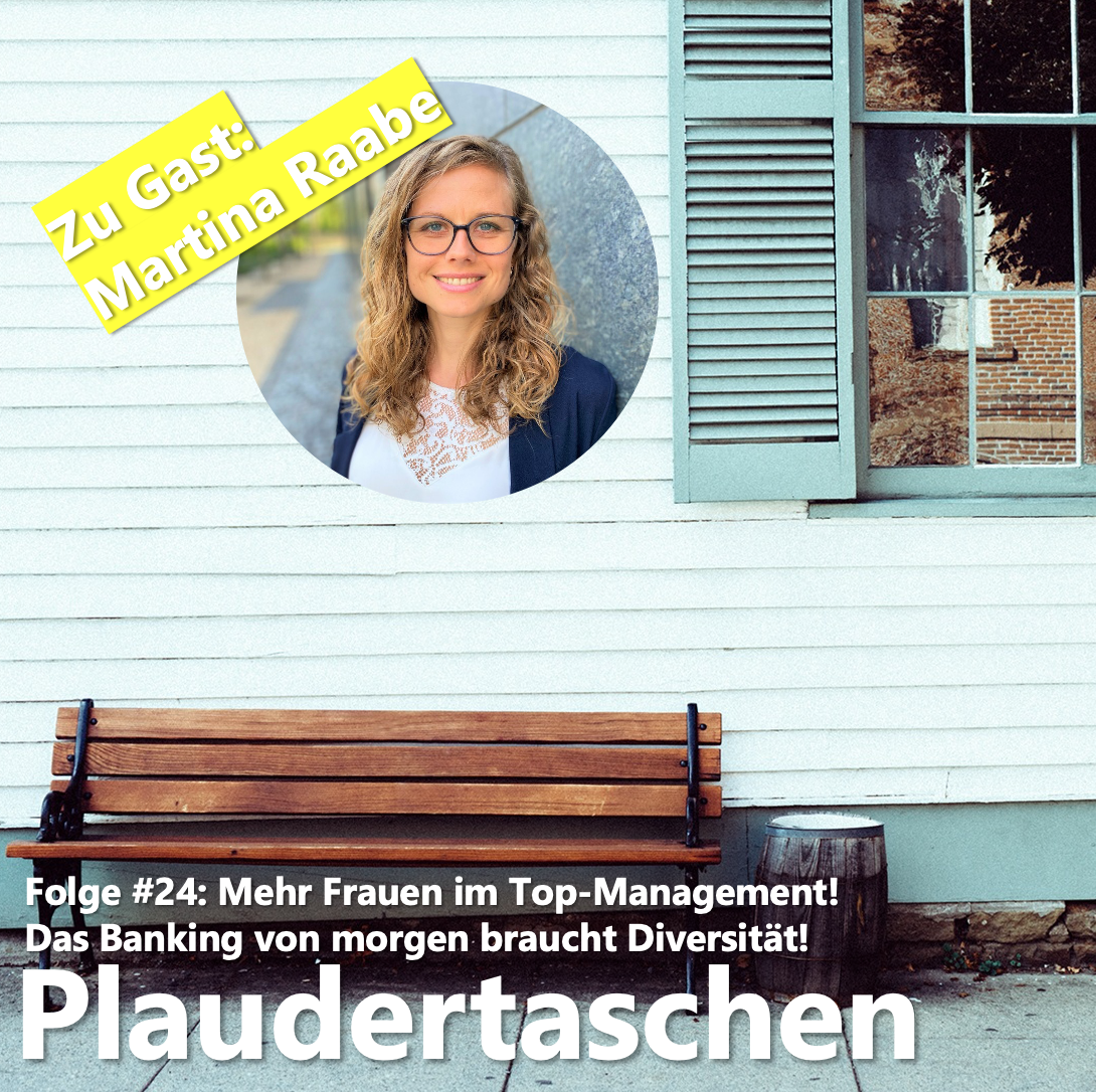 #24 - Mehr Frauen im Top-Management. Das Banking von morgen braucht mehr Diversität!