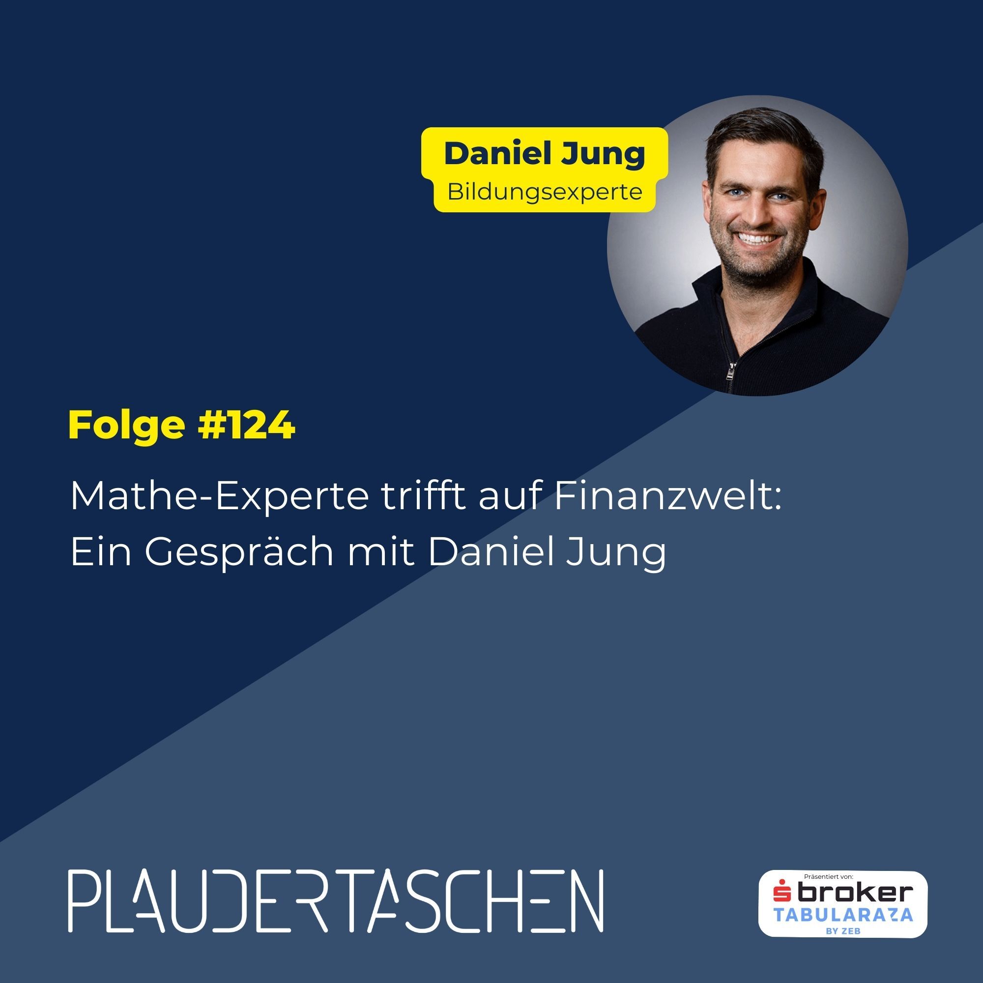 #124 - Mathe-Experte trifft auf Finanzwelt: Ein Gespräch mi Daniel Jung